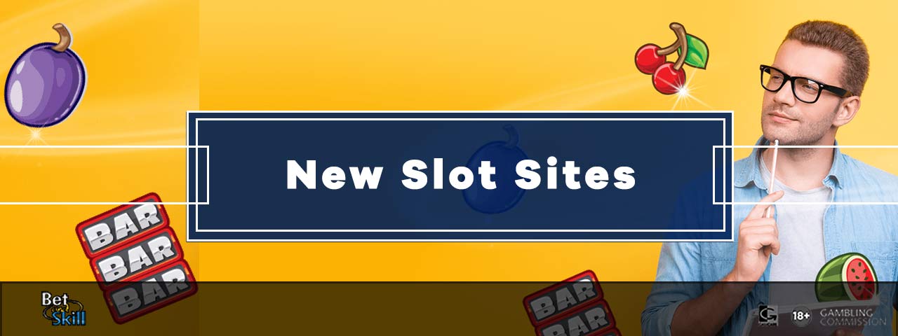 Brand New Slot Sites