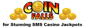 Deposit Using SMS Credit & Win REAL Money! CoinFalls Casino