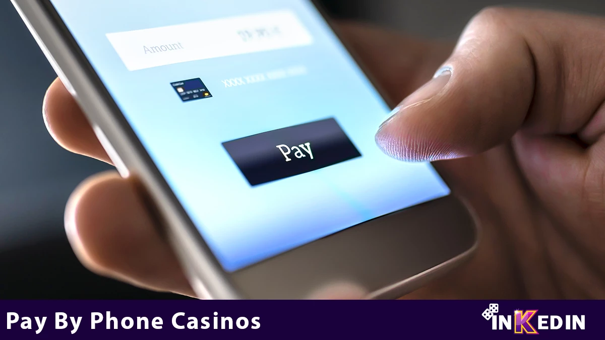 Pay By Phone Top Casinos 2024