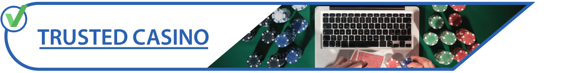 Trusted Casino Online