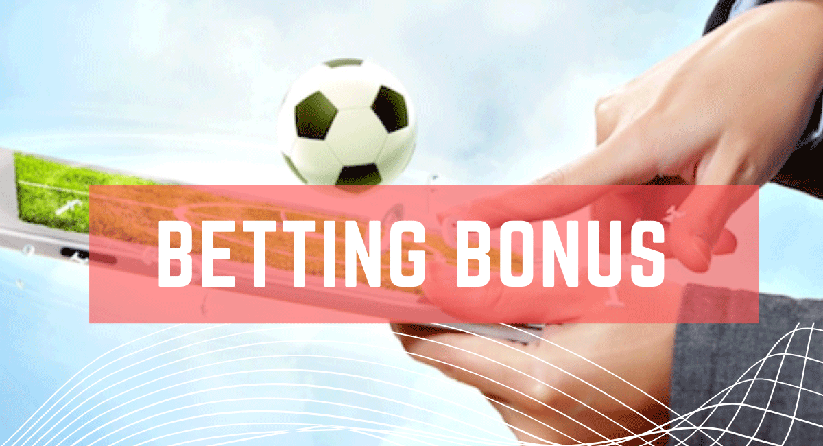 Betting Bonus Offers