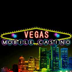 Vegas Mobile Casino Best Mobile Casino